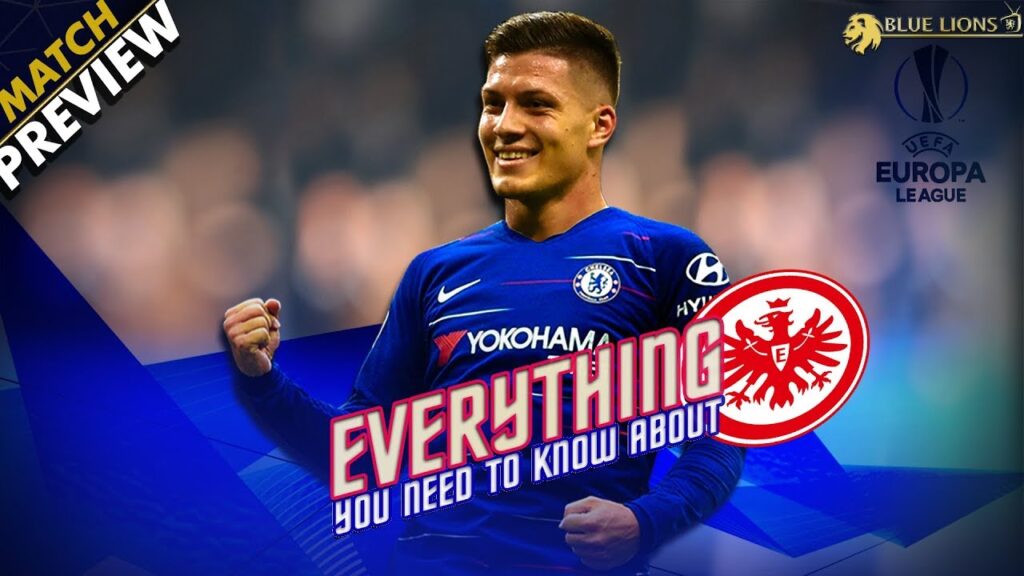 LUKA JOVIC CHELSEA AUDITION? || Eintracht Frankfurt vs Chelsea Preview