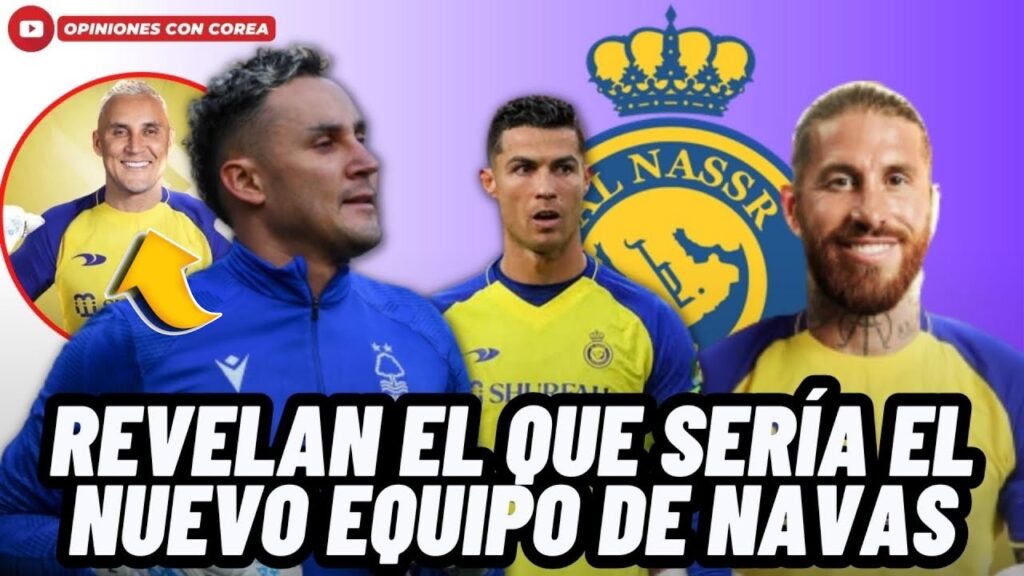 🚨BOMBAZO: REVELAN NUEVO EQUIPO DE KEYLOR NAVAS FUERA DE EUROPA Y JUGARÍA CON VARIOS EXCOMPAÑEROS😱