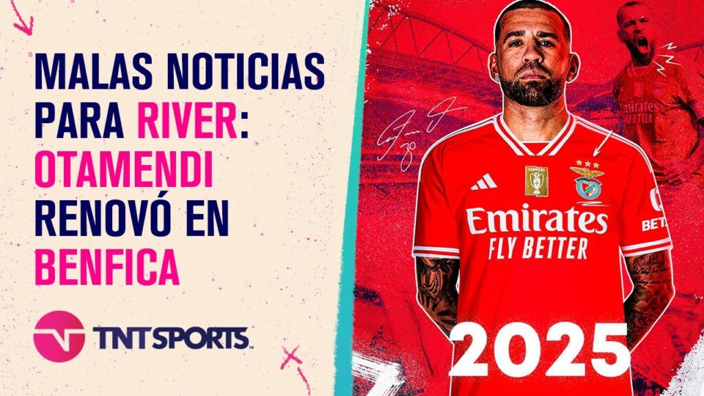 Malas noticias para #River: Nicolás #Otamendi renovó en #Benfica | #TNTFútbol
