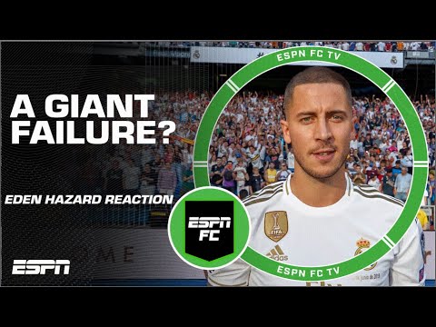 Eden Hazard at Real Madrid was an ‘EXTRAORDINARY FAILURE’ | ESPN FC