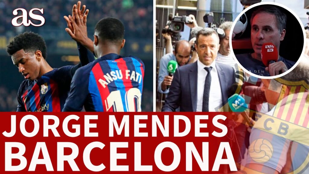 JORGE MENDES: ANSU FATI, NEVES, BALDE, LAMINE YAMAL... | EN BARCELONA PARA NEGOCIAR CON LAPORTA | AS