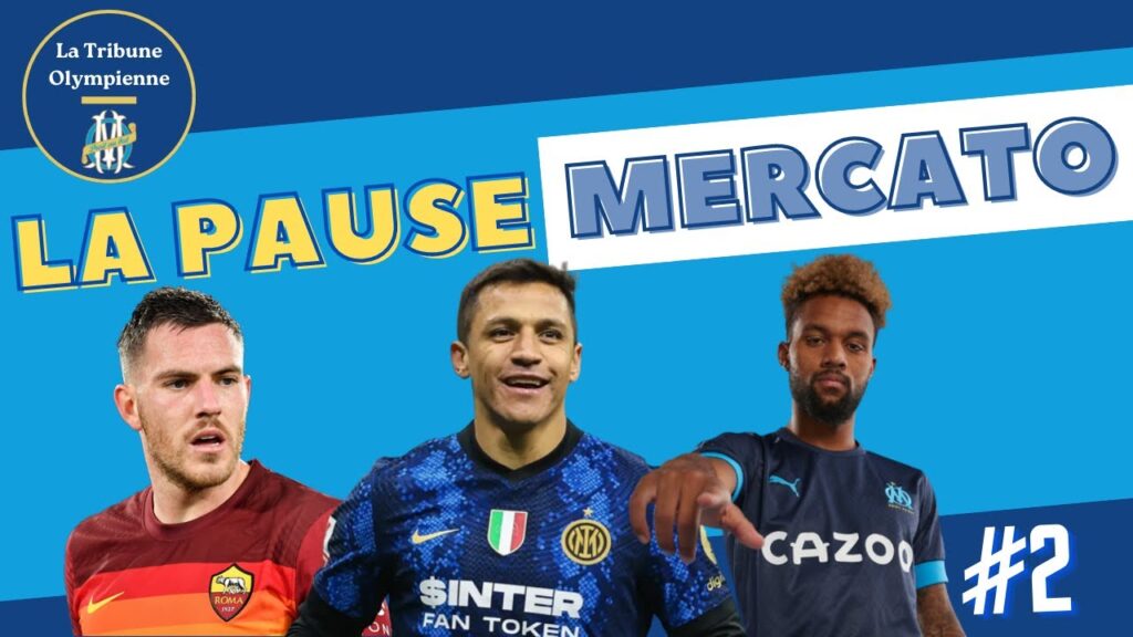 🔵Jordan Veretout à l'OM ! Alexis Sanchez en approche et les notes des arrivées et des départs ! ⚪