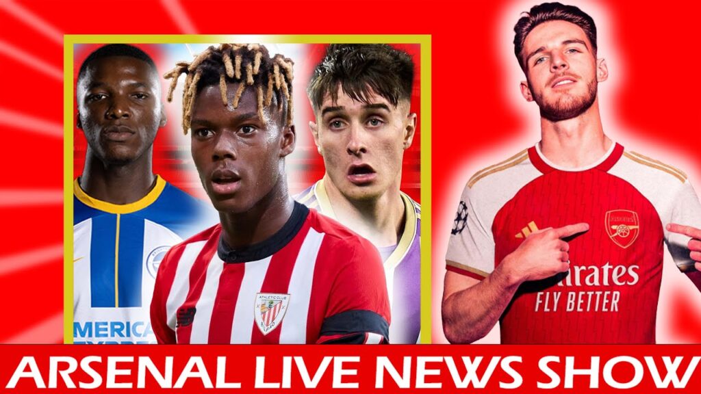 Chelsea to match Arsenal's Caicedo offer |  Nico Williams & Xavi Simons links | Latest News Show