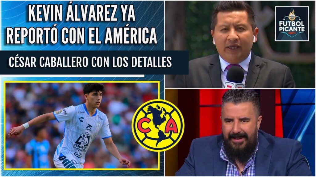 Kevin Álvarez YA REPORTÓ con el América. ¿Necesitaba este REFUERZO las Águilas? | Futbol Picante