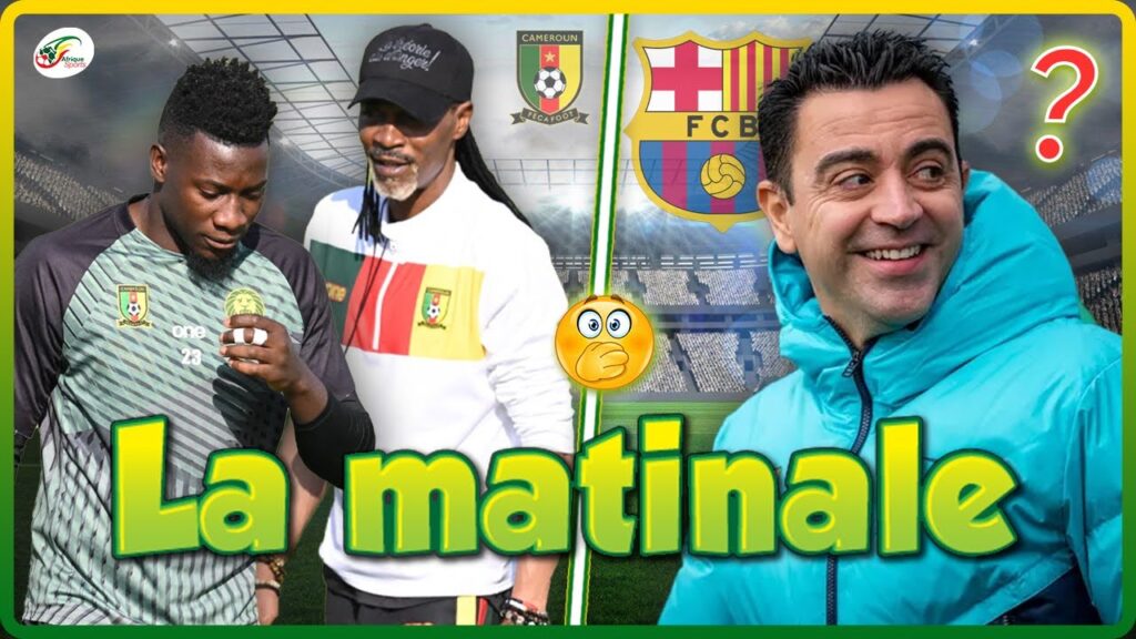André Onana s’en prend encore à Rigobert Song... Le Barça va réaliser un énorme coup | MATINALE