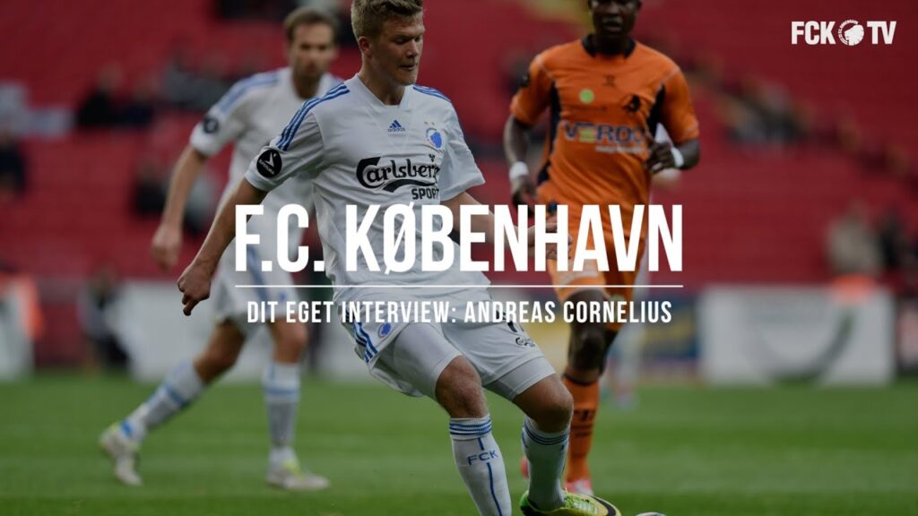Dit eget interview: Andreas Cornelius | fcktv.dk