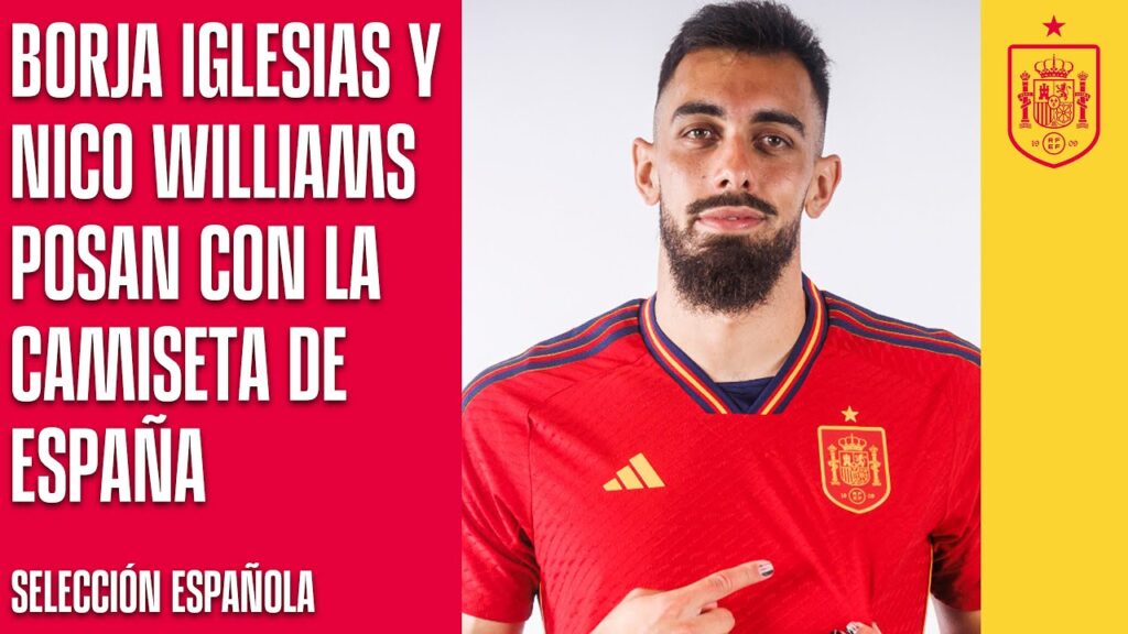 ¡¡Qué bien les queda!! Borja Iglesias y Nico Williams posan con la camiseta de España | 🔴 SEFUTBOL