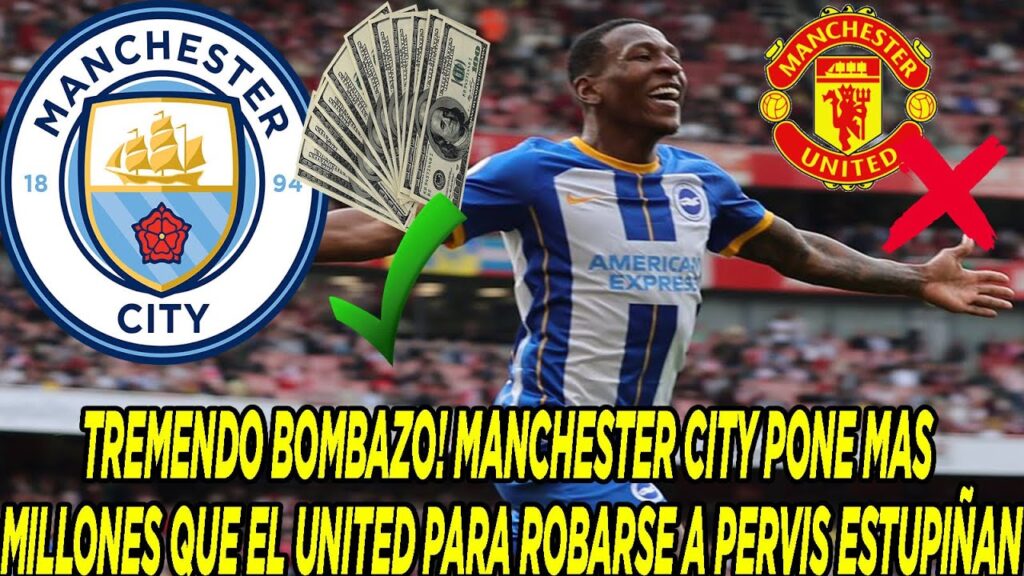 TREMENDO BOMBAZO! MANCHESTER CITY PONE MAS MILLONES QUE EL UNITED PARA ROBARSE A PERVIS ESTUPIÑAN