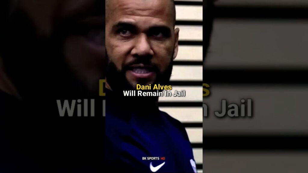 Dani Alves was Denied Bail again