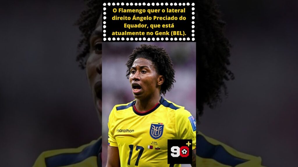 Flamengo quer o lateral direito Ángelo Preciado