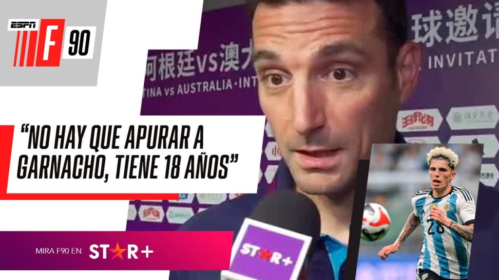 "NO HAY QUE APURAR A GARNACHO, TIENE 18 AÑOS": Lionel Scaloni, MANO A MANO con #ESPNF90