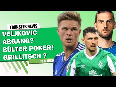 VELJKOVIC ABGANG? / GRILLITSCH ABLÖSEFREI ? / BÜLTER POKER!