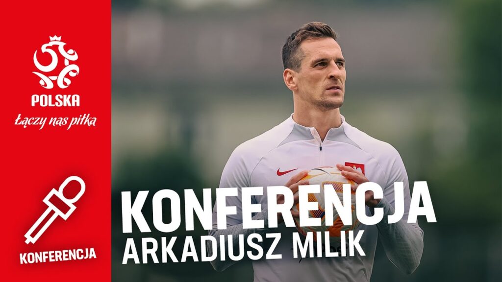 ARKADIUSZ MILIK ODPOWIEDZIAŁ NA PYTANIA DZIENNIKARZY. Konferencja prasowa reprezentacji Polski