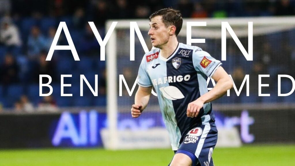 Aymen Ben Mohamed Best Skills , Assits And Goals (Havre AC)