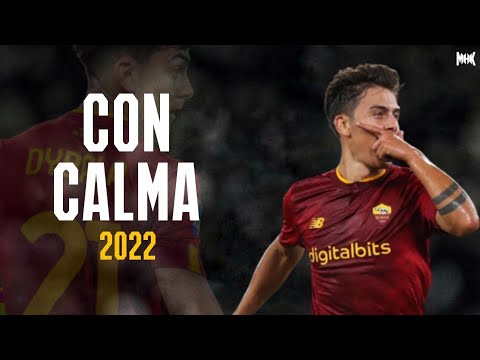 Paulo Dybala ● Con Calma - Daddy Yankee ● Goals & Skills | 2022 | HD