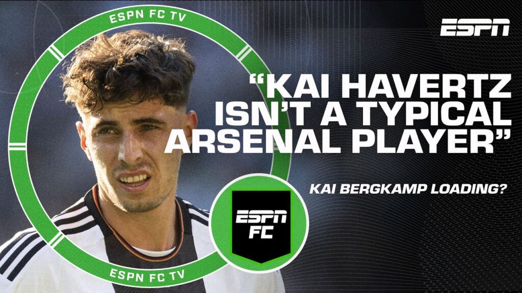 Kieran Gibbs expresses doubt with Kai Havertz to Arsenal: 'HE WOULDN'T START' 🤷‍♂️ | ESPN FC