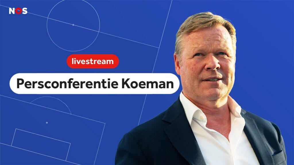 LIVE: persconferentie Ronald Koeman en Denzel Dumfries🔶 | NOS Sport