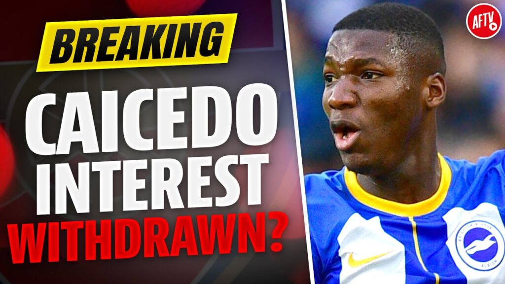 Arsenal Interest In Moises Caicedo WITHDRAWN?