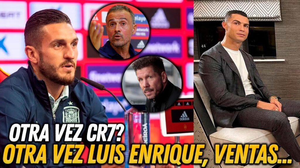 KOKE HABLA SOBRE SIMEONE Y LUIS ENRIQUE ¿PUEDE LLEGAR CRISTIANO RONALDO? CUNHA Y LEMAR EN VENTA