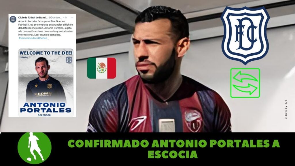 CONFIRMADO ANTONIO PORTALES A ESCOCIA #futbolmexicano