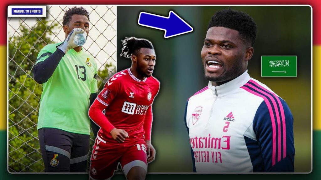 THOMAS PARTEY TO PLAY IN SAUDI ARABIA🇸🇦-ANTOINE SEMENYO TO WORK WITH NEW MANAGER-GERMAN BORN GOAL