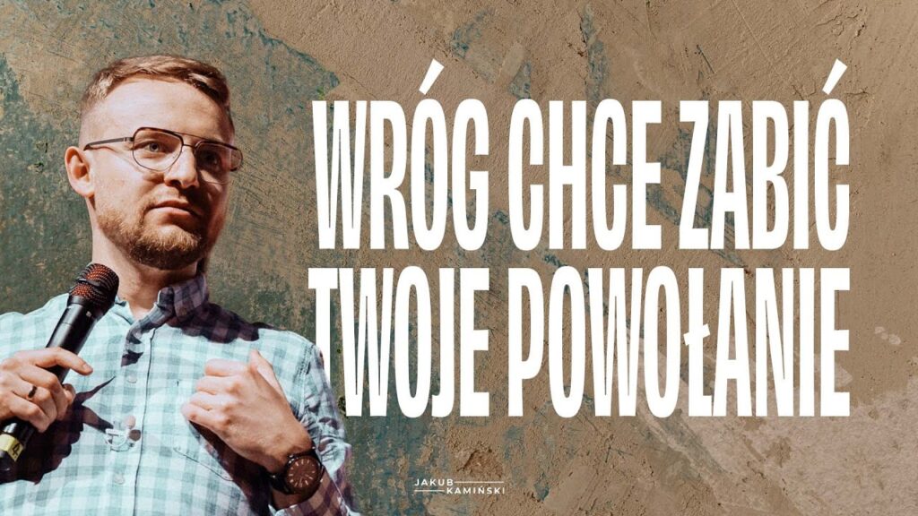 Jakub Kamiński | Wróg chce zabić Twoje powołanie | Otwarte Niebo | #105