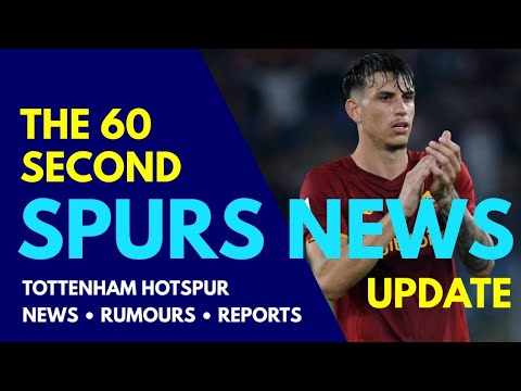 THE 60 SECOND SPURS NEWS UPDATE: David Raya, Sergio Reguilón, Roger Ibañez, Pedro Porro, Ben Davies