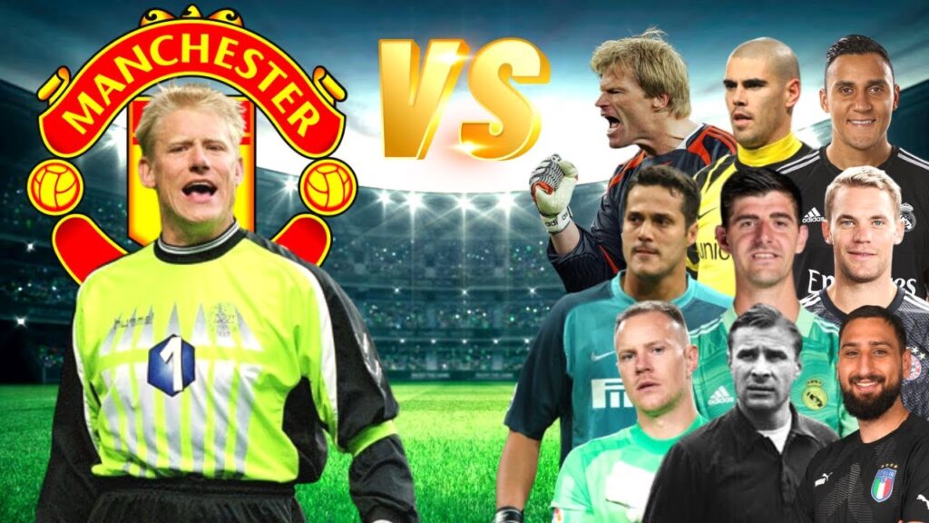 Man. Utd - Schmeichel 🆚 Legends (Neuer, Casillas, Alisson, Yashin, Kahn, Navas, Courtois, Valdes...)