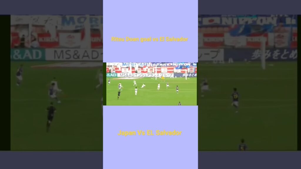 Ritsu Doan goal Vs El Salvador #japan #elsalvador #shorts #japanfootball #footballshorts #viral