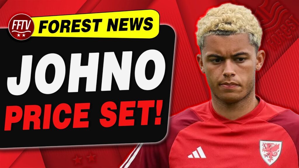 Johnson Sale Price Set by Nottingham Forest! Brazilian Wonderkid Hope! Forest Transfer News