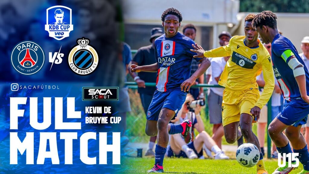 Paris Saint Germain vs Club Brugge U15 Kevin De Bruyne Cup 2023