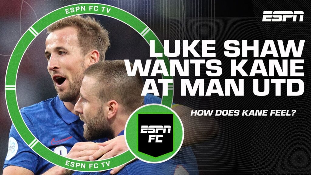 Luke Shaw 'would love' Harry Kane & Declan Rice at Man United 👀 | ESPN FC