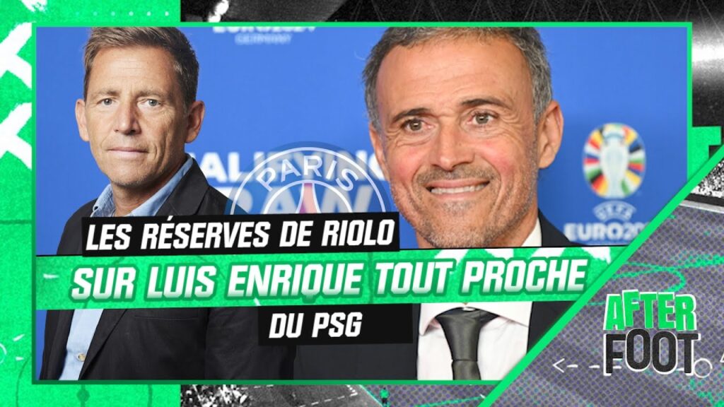 After Foot : les réserves de Riolo sur le cas Luis Enrique tout proche de signer au PSG