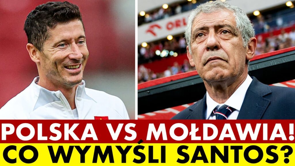 POLSKA KONTRA MOŁDAWIA! CO WYMYŚLI SANTOS? TYLKO ZWYCIĘSTWO! POLSKA KONTRA MOŁDAWIA! CO WYMYŚLI SANTOS? TYLKO ZWYCIĘSTWO!