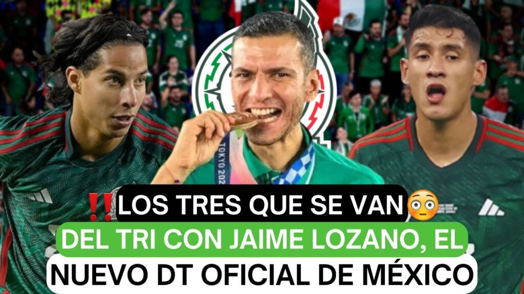 😲Los tres que se van del Tri con Jaime Lozano, el nuevo DT oficial de México😳