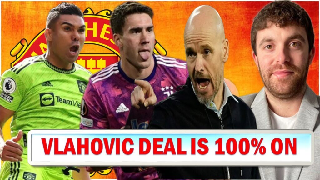 United In Dusan Vlahovic Battle With Bayern Munich | Amad New Contract | Ten Hag Hails Casemiro