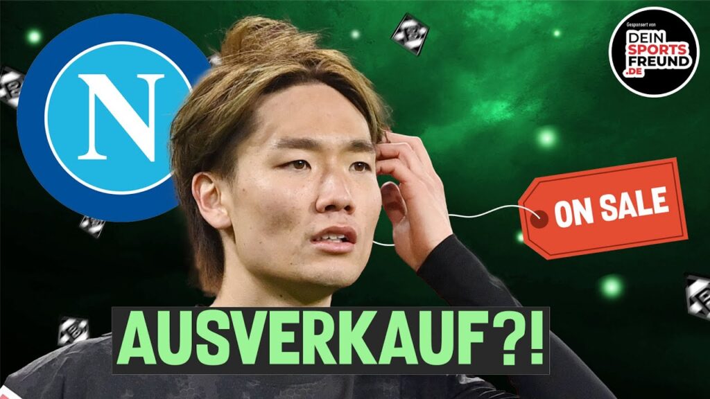 Itakura zu Neapel?🔥🤔 Farke kostet 2 Millionen! 🫰😰 Nakamura gehandelt? ⚫⚪🟢 #borussia #mönchengladbach