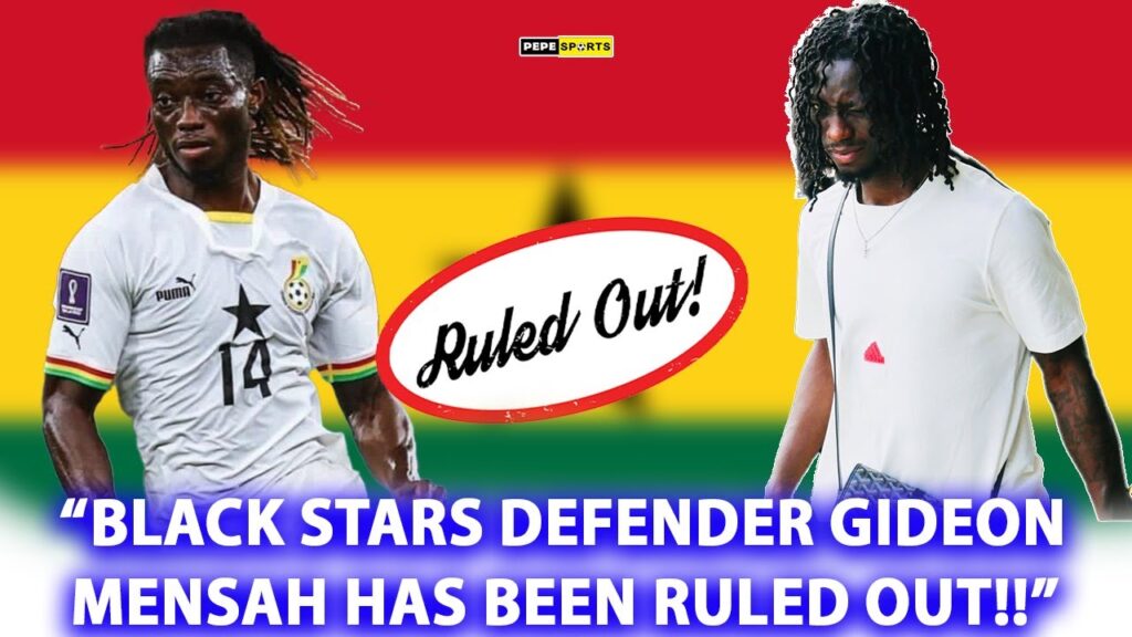 S@D NEWS 😭 FOR CHRIS HUGTHON AND BLACK STARS 🇬🇭 AS ANOTHER DEFENDER GIDEON MENSAH IS RULED...