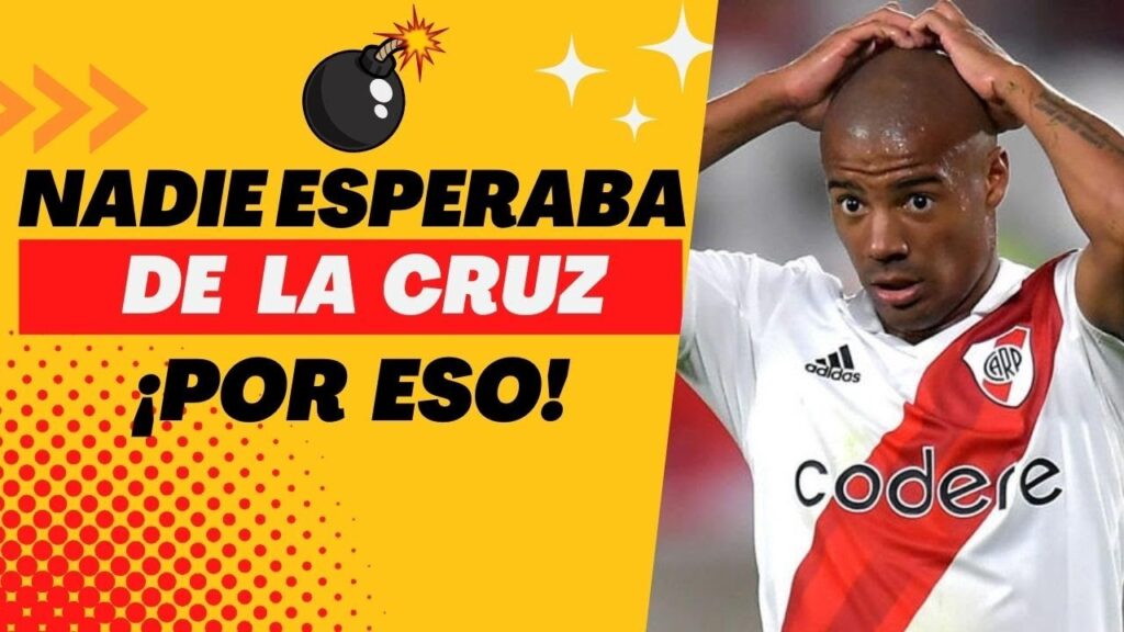 Bombazo ¡NADIE ESPERABA ESTO! De La Cruz de River Plate.