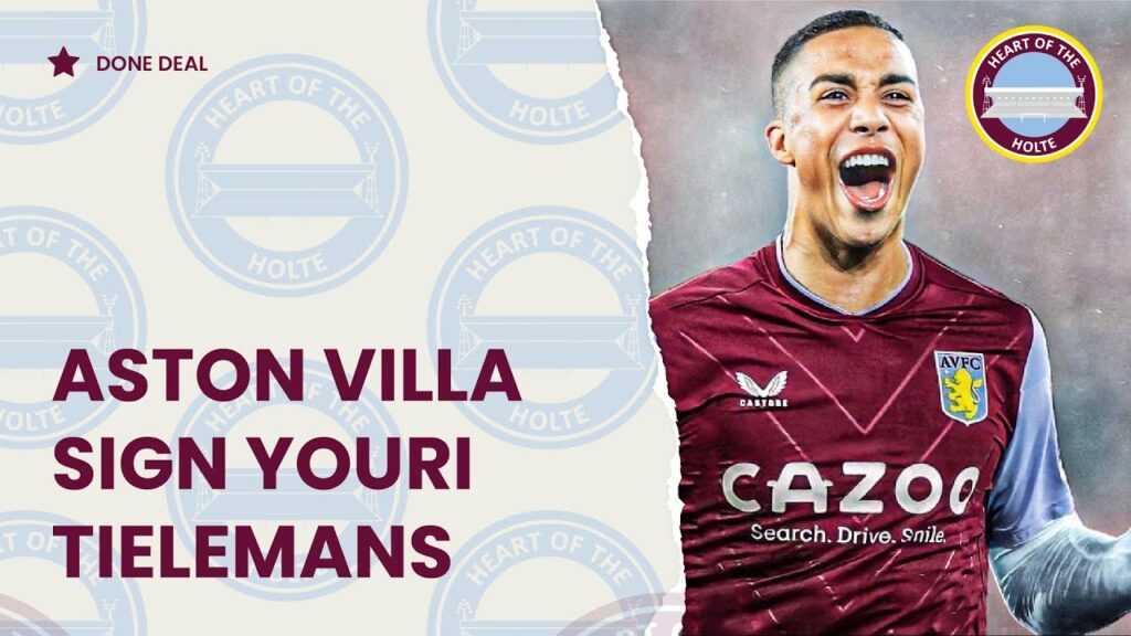 OFFICIAL: Youri Tielemans signs for Villa! - The Villa Filler Podcast