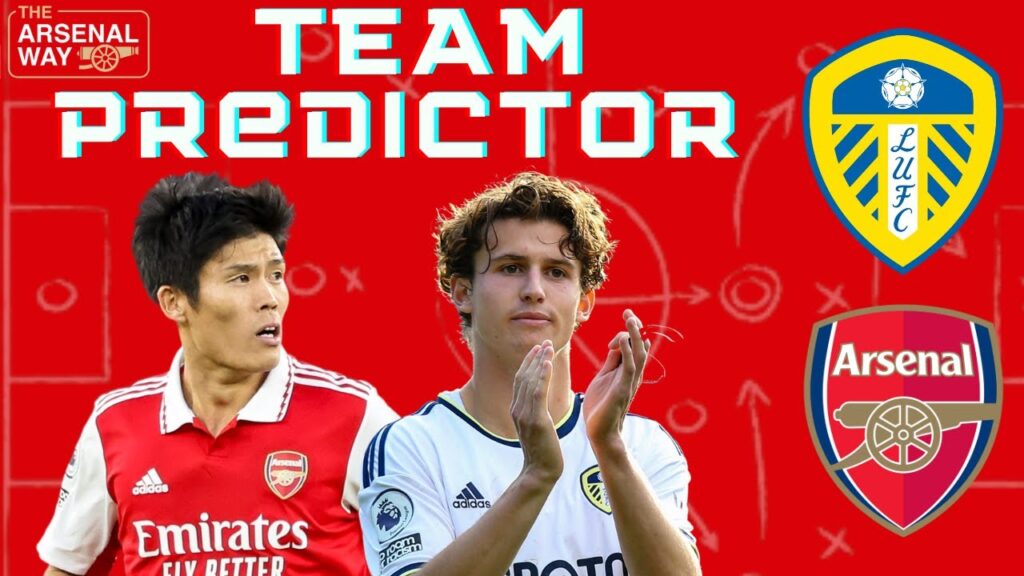 Takehiro Tomiyasu Starts! | Leeds United vs Arsenal Predicted XI | Team Predictor ft Alfie & Tom