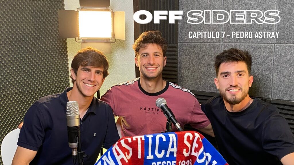 PEDRO ASTRAY  | Offsiders #7 | Más de 15 equipos, fichaje por Facebook y optimista por naturaleza