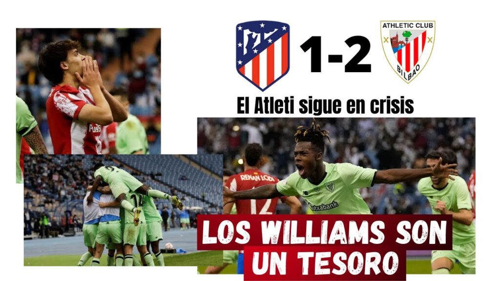 NICO WILLIAMS ELEVA AL ATHLETIC, EL ATLÉTICO DE SIMEONE SIGUE CUESTA ABAJO. LAS RAZONES Y ANÁLISIS