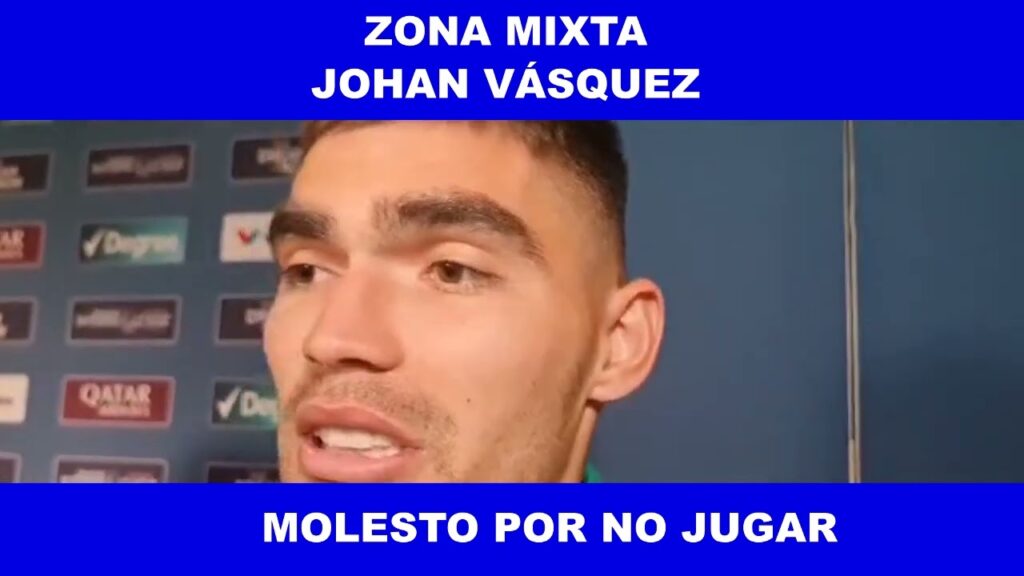 🚨EXPLOTA JOHAN VÁSQUEZ ANTE LA FALTA DE MINUTOS EN LA SELECCIÓN MEXICANA🚨