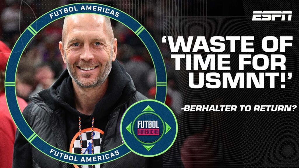 ‘A WASTE of time and screams lack of ambition!’ Berhalter to RETURN as USMNT manager | ESPN FC 'A WASTE of time and screams lack of ambition!' Berhalter to RETURN as USMNT manager | ESPN FC