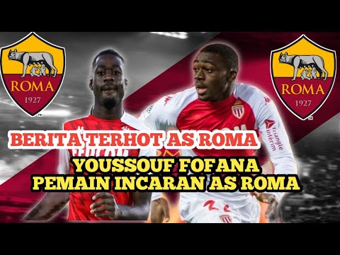 AS Roma Youssouf fofana asal club' AS Monaco 🔥#asroma  #beritaasroma #josemourinho