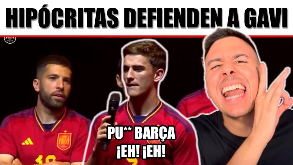 HIPÓCRITAS DEFENDIENDO a GAVI por la Celebración de la SELECCIÓN ESPAÑOLA