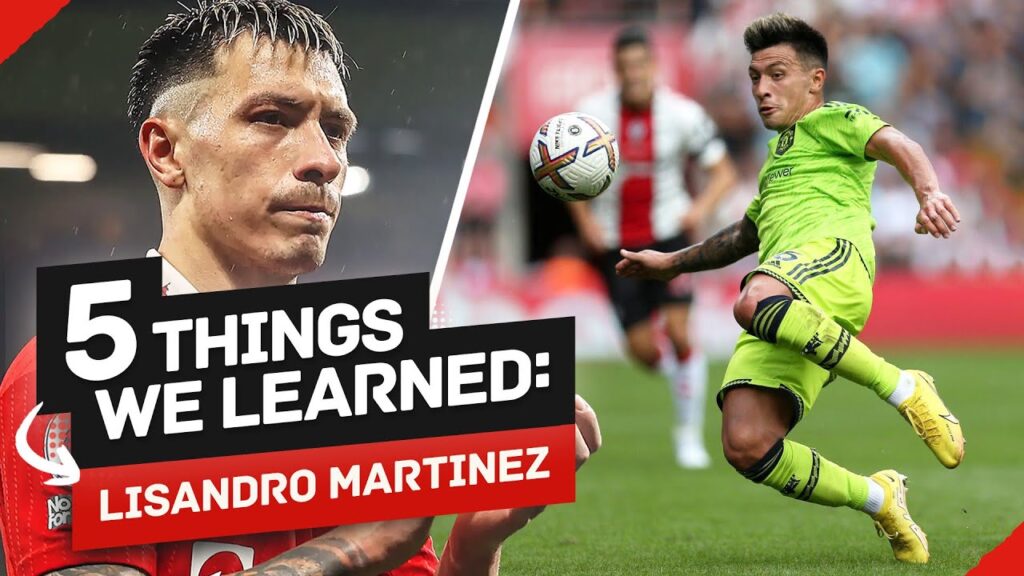 5 Things We Learned About Lisandro Martinez In 2022/23