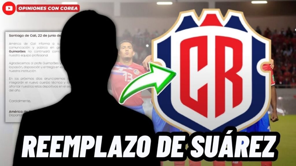 🚨BOMBAZO: COSTA RICA YA TIENE EL REEMPLAZO PARA LUIS FERNANDO SUÁREZ😱