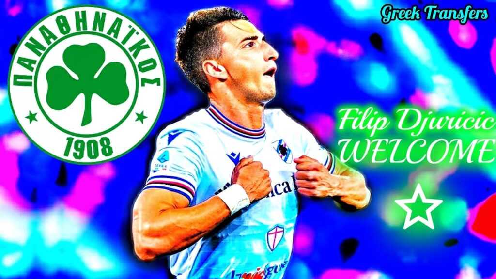 Filip Djuricic (Best Highlights) Welcome To Panathinaikos